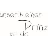 Text Stempel &quot;Unser kleiner Prinz ist da&quot; - E-5449