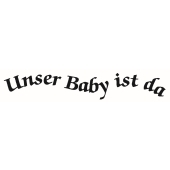 Text stamp &quot;Unser Baby ist da&quot; - F-8089