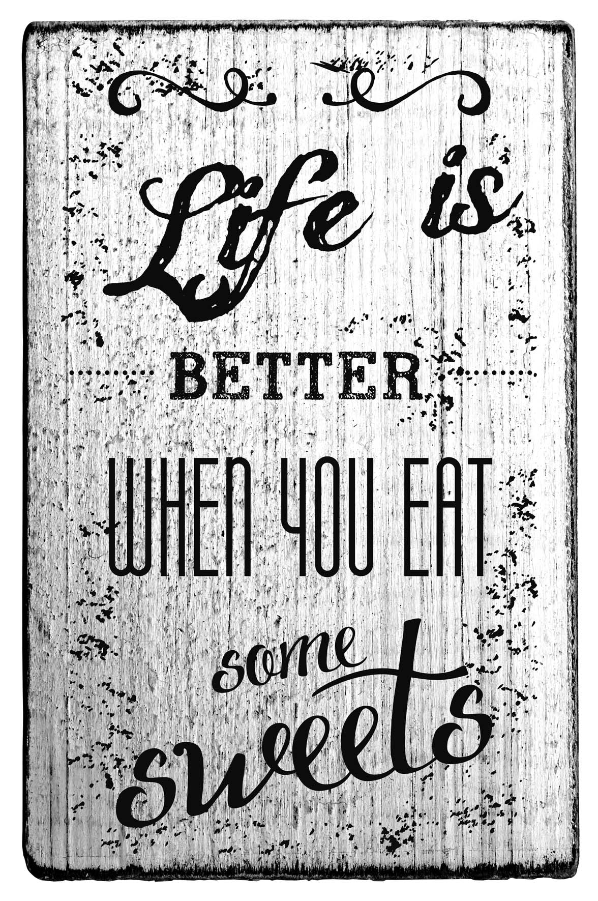 Vintage - Life is better when you eat some sweets - V-01048
